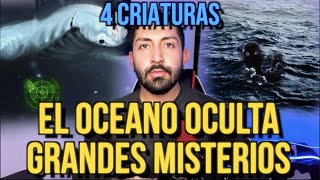 EL OCEANO OCULTA GRANDES MISTERIOS 4 CRIATURAS [upl. by Oicneserc978]