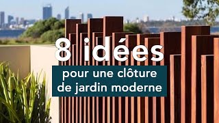 8 idées pour une clôture de jardin moderne [upl. by Etnaud]