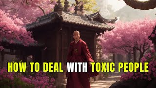 How to Deal With Toxic People  Zen Story  Motivational Story [upl. by Rufus]