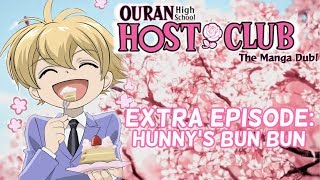 OHSHC The Manga Dub EXTRA EP Hunnys Bun Bun [upl. by Annayrb]