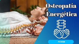 Osteopatía Energética Un Enfoque Holístico para la Salud [upl. by Aerb]