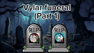 Vylar funeral Part 1 [upl. by Enyamart350]