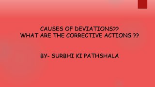 Causes of deviations  corrective actions  controlling process  Taking corrective actions [upl. by Haas275]