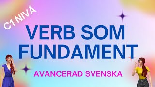 VERB I FUNDAMENTET  AVANCERAD SVENSKA  C1 [upl. by Ingeborg]