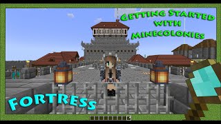 Getting Started with Minecolonies  119 Fortress Style [upl. by Rondi]