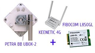 Keenetic4g Fibocom L850 Petra BB Ubox2 [upl. by Avruch101]