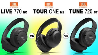 JBL Live 770NC vs JBL Tour One M2 vs JBL Tune 720BT  Wireless overear headphones [upl. by Scot305]