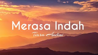 Tiara Andini  Merasa Indah Lyric [upl. by Aivatnuahs]