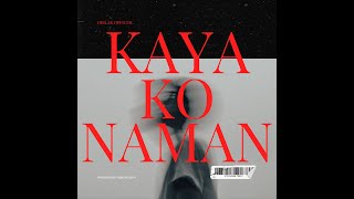 Kaya ko naman  Official Lyrics Video [upl. by Llennod]