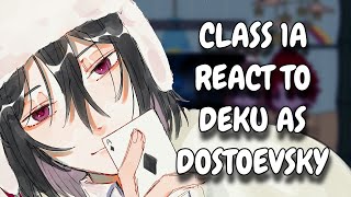 Class 1A React To Deku As Fyodor Dostoevsky  MHA  BSD  Gacha React [upl. by Kenwood85]