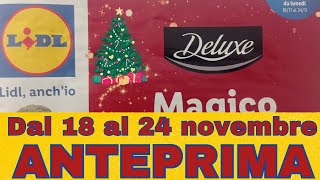 Volantino LIDL dal 18 al 24 novembre anteprima [upl. by Ylrak]