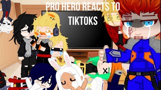 Pro Heros react to Tiktoks  EraserMic  Credits to all owners  Enjoy [upl. by Wiles]