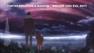 Porter Robinson amp Madeon  Shelter ORU Evil Edit [upl. by Olvan]