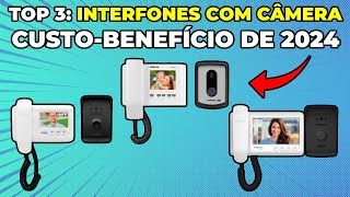 Qual é o Melhor Interfone com Câmera 2024 TOP 3 Melhores Vídeo Porteiros [upl. by Minardi]