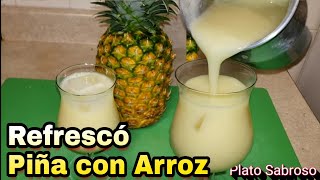 Fresco de piña con arroz  Fresco de Arroz con piña [upl. by Masao]