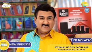 NEW Ep 4248  Jethalal ne Diya Bagha aur Nattu kaka Ko Lalach  Taarak Mehta Ka Ooltah Chashmah [upl. by Nela986]