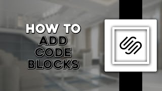 How to Add Code Blocks on Squarespace Quick Tutorial [upl. by Khoury320]