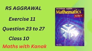 Exercise 11 Question Number 23 to 27 Class 10 RS Aggrawal Mathematics [upl. by Nosloc151]