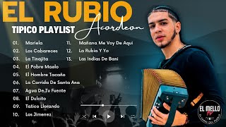 EL RUBIO ACORDEON TIPICO PLAYLIST   EL FUTURO DEL MERENGUE TIPICO  EL MELLO TV [upl. by Khosrow894]