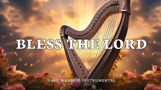 BLESS THE LORD PROPHETIC WARFARE HARP INSTRUMENTAL PRAYER BACKGROUND MUSIC INTENSE HARP WORSHIP [upl. by Nahguav]