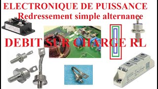 Cours électronique de Puissance Redressement simple alternance Partie 2 Débit sur charge RL [upl. by Esilenna563]