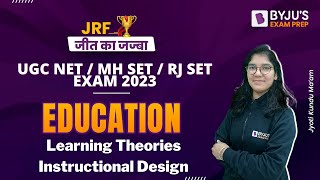 UGC NET Education 2023  Learning Theories to Instructional Design  Jyoti Mam [upl. by Gay772]