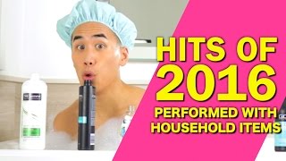 HIT SONGS OF 2016  PERFORMED WITH HOUSEHOLD ITEMS [upl. by Aicilef]