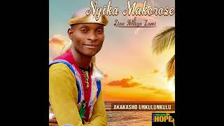 Nyika Makorose amp Zion Ikhaya Lami  Akakasho Unkulunkuluofficial Audio [upl. by Charmane]