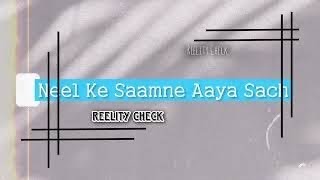 Neel Ke Saamne Aaya Sach  Story Review  Latest Update [upl. by Lletnuahs]