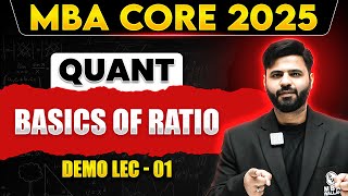 Basics of Ratios  CAT QUANTS  MBA Core 2025 BATCH [upl. by Murdocca566]