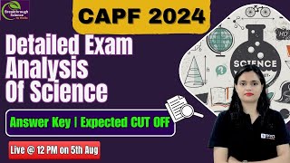 CAPF AC 2024 Exam Analysis  Paper 1  Answer Key  Expected Cut off  Science  By Monika Maam [upl. by Nakhsa]