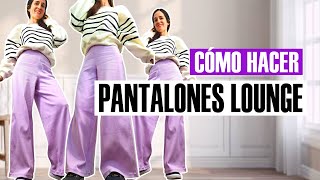 💜 Cómo hacer PANTALONES LOUNGE cómodos y fáciles  PATRÓN pdf GRATIS  costura coser pantalones [upl. by Noelle68]