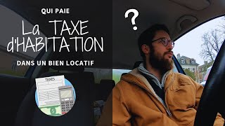 qui PAIE la TAXE dHABITATION dans une location [upl. by Hinda]