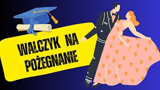 WALCZYK NA POŻEGNANIE  Piosenka na Zakończenie Roku Szkolnego 🏫 [upl. by Lechar]