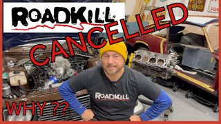 ROADKILL CANCELLED [upl. by Erdnassac]