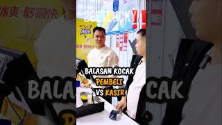 Balasan Kocak Pembeli VS Kasir kasir kocak [upl. by Orlena114]