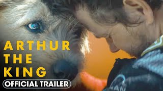 Arthur the King 2024 Official Trailer  Mark Wahlberg Simu Liu Juliet Rylance Nathalie Emmanuel [upl. by Ketchan896]