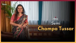 Champa semi tussar Saree by Shrus  Shop Online  wwwshruscom  11 Nov24 [upl. by Arimahs]