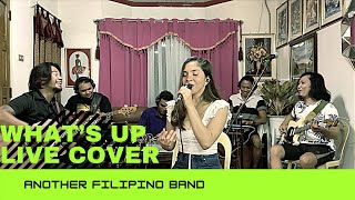 What’s Up  4 non blondes  Live Cover by Another Filipino band Featuring Agent Rye of Betbox [upl. by Kayle]