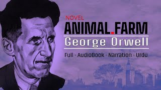 ANIMAL FARM by George Orwell  Full Novel HindiUrdu [upl. by Rawna]