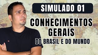 Simulado 01  Conhecimentos Gerais do Brasil e do Mundo  Questões para Concursos [upl. by Harald]