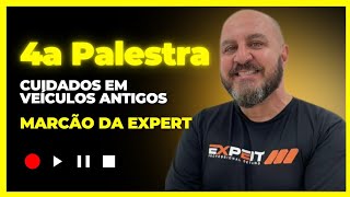 4a Palestra  CUIDADOS EM VEÍCULOS ANTIGOS [upl. by Atener]