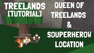 Treelands  Queen Of Treelands amp SouperHerow Location Tutorial [upl. by Carena209]