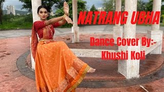 Natarang ubha song by ajay atul  Dance cover by khushi koli [upl. by Tillinger]