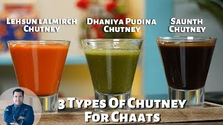 3 Easy Chutney Recipes for Chaat  Lehsun Lalmirchi Chutney  Dhaniya Pudina Chutney Saunth Chutney [upl. by Natanoj]