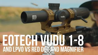 EOTech Vudu 18 and LPVO vs Red Dot and Magnifier [upl. by Elia748]