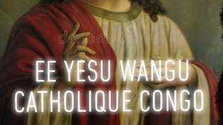 EE YESU WANGU CHANT CATHOLIQUE DU CONGO 🇨🇬🇨🇩 [upl. by Uria]