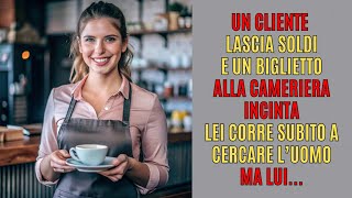 La Cameriera Incinta Riceve Una Mancia E Un Biglietto Lei Appena Legge Rincorre L’uomo Che Intanto… [upl. by Ehcor976]