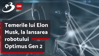 Temerile lui Elon Musk la lansarea robotului Optimus Gen 2 [upl. by Milinda]