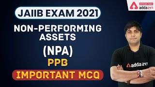 JAIIB 2021  PPB  NonPerforming Assets NPA  Important MCQ [upl. by Faydra]